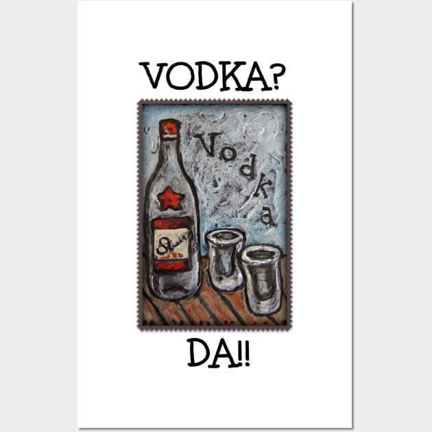 Vodka? Da!! Wall Art by ArtisticEnvironments